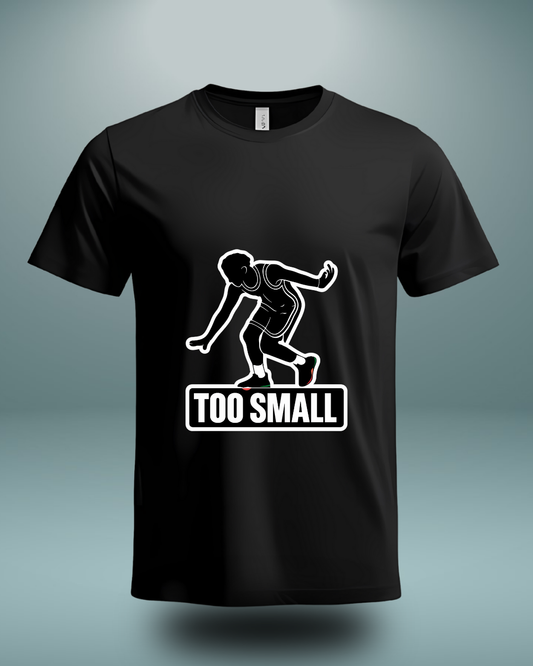 T-shirt Trash Talk "Too Small"
